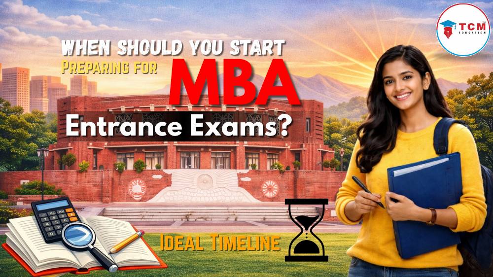When Should You Start Preparing for MBA Entrance Exams? Ideal Timeline