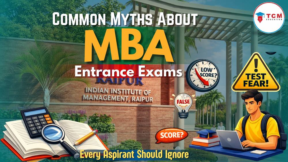 Common Myths About MBA Entrance Exams Every Aspirant Should Ignore